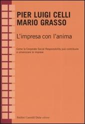 L' impresa con l'anima. Come la Corporate Social Responsibility può contribuire a umanizzare le imprese