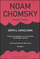 Dopo il cataclisma. L'Indocina del dopoguerra e la ricostruzione dell'ideologia imperiale. Vol. 2: L'economia politica dei diritti umani.