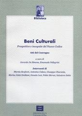 Beni culturali. Prospettive e incognite del nuovo codice. Atti del Convegno (Pisa, 6 novembre 2003)
