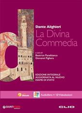 La Divina Commedia. Nuova edizione integrale aggiornata al nuovo esame di Stato. Con e-book. Con espansione online