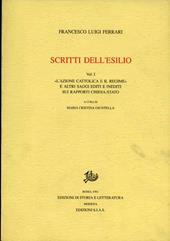 Scritti dell'esilio. Vol. 1: L'Azione Cattolica e il regime e altri saggi editi e inediti sui rapporti Chiesa-Stato