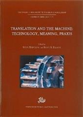 Translation and the Machine: Technology, Meaning, Praxis
