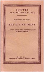 The divine image. A study of Blake's interpretation of Christianity