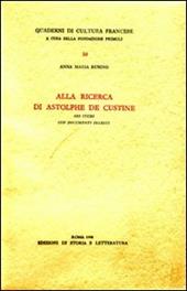 Alla ricerca di Astolphe de Custine. Sei studi con documenti inediti