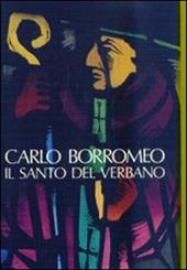 Verbanus. Rassegna per la cultura, l'arte, la storia del lago. Vol. 5: Carlo Borromeo, il santo del Verbano.