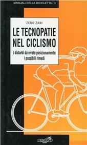 Le tecnopatie nel ciclosmo. I disturbi da errato posizionamento, i possibili rimedi