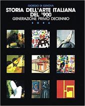 Storia dell'arte italiana del '900. Vol. 2: Generazione primo decennio.