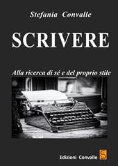 Scrivere. Alla ricerca di sé e del proprio stile