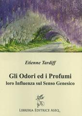 Gli odori e i profumi. Loro influenza sul senso genesico