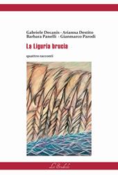 La Liguria brucia