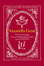 Saxatella gens. Storie e personaggi di una nobile famiglia imolese (secoli XVII-XIX)
