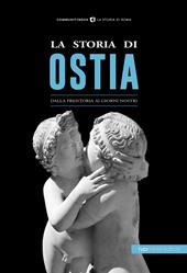 La storia di Ostia. Dalla preistoria ai giorni nostri