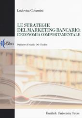 Le strategie del marketing bancario: l'economia comportamentale