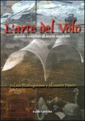 L' arte del volo. Metodo completo di teoria musicale