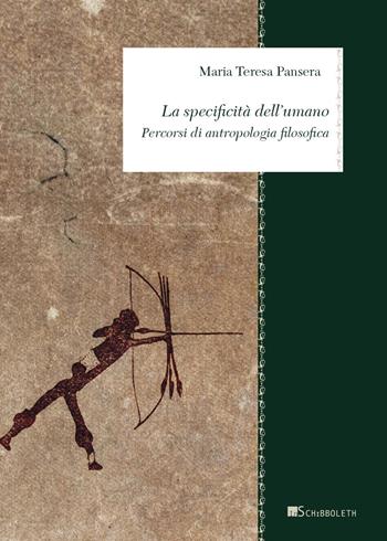 La specificità dell'umano. Percorsi di antropologia filosofica - Maria Teresa Pansera - Libro Inschibboleth 2019, Zeugma. Proposte | Libraccio.it