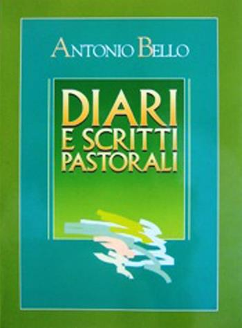Diari e scritti pastorali. Scritti di Mons. Antonio Bello - Antonio Bello - Libro Luce e Vita 1993 | Libraccio.it