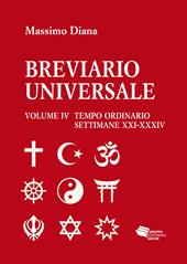 Breviario universale. Vol. 4: Tempo ordinario settimane XXI-XXXIV