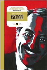 Giovanni Falcone - Giacomo Bendotti - Libro Becco Giallo 2011, MyPlace | Libraccio.it