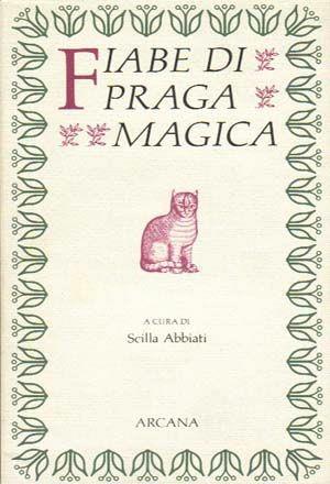 Fiabe di Praga magica  - Libro Arcana 2001, Parola di fiaba | Libraccio.it