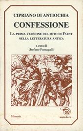 Confessione. La prima versione del mito di Faust nella letteratura antica