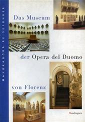 Museum der Opera del Duomo von Florenz (Das)
