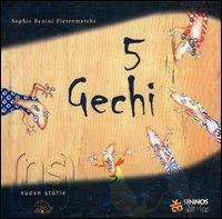 Cinque gechi - Sophie Benini Pietromarchi - Libro Sinnos 2003, Fiabalandia. Nuove storie | Libraccio.it