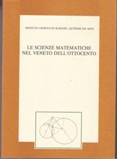 Le scienze matematiche nel Veneto dell'Ottocento. Atti del 3º Seminario (Venezia, 22-23 novembre 1991)