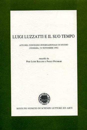 Luigi Luzzatti e il suo tempo. Atti del Convegno di studio (Venezia, 7-9 novembre 1991)  - Libro Ist. Veneto di Scienze 1994, Biblioteca Luzzattiana | Libraccio.it