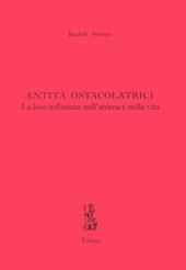 Entità ostacolatrici. La loro influenza nell'anima e nella vita