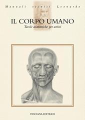 Il corpo umano. Tavole anatomiche per artisti