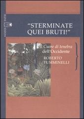 «Sterminate quei bruti!» Il Cuore di tenebra dell'Occidente