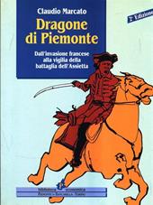 Dragone di Piemonte. Dall'invasione francese alla vigilia della battaglia dell'Assietta