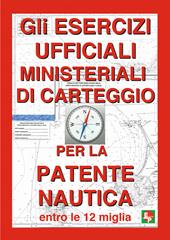 Gli esercizi ufficiali ministeriali di carteggio per la patente nautica entro le 12 miglia