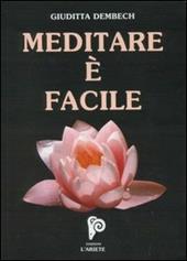 Meditare è facile. Con CD Audio