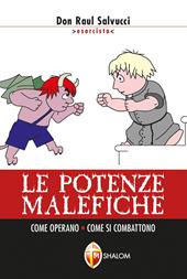 Le potenze malefiche. Come operano. Come si combattono