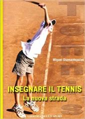 Insegnare il tennis. La nuova strada