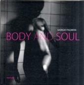 Body and soul. Ediz. italiana e inglese