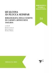 Qualcosa as plucca seimpar. Bibliografia degli scritti di Carmen Artocchini 1945-2018