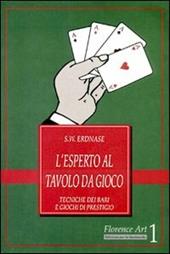 L' esperto al tavolo da gioco. Tecniche dei bari e giochi di prestigio