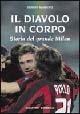 Il diavolo in corpo. Storia del grande Milan