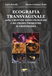 Ecografia transvaginale nelle urgenze ginecologiche e del primo trimestre di gravidanza