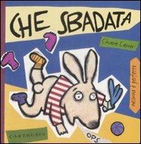 Che sbadata. Tina una coniglietta molto distratta - Chiara Carrer - Libro Carthusia 1997, Nessuno è perfetto | Libraccio.it