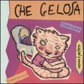 Che gelosa. Mimì, una gattina gelosa. Ediz. illustrata