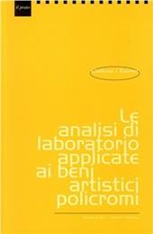 Le analisi di laboratorio applicate ai beni artistici policromi