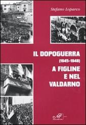 Il dopoguerra (1945-1948) a Figline e nel Valdarno