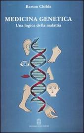 Medicina genetica. Una logica della malattia