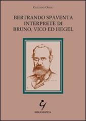 Bertrando Spaventa interprete di Bruno, Vico ed Hegel