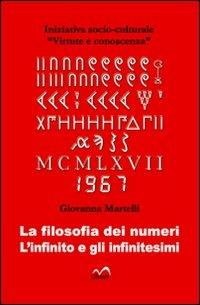 La filosofia dei numeri. L'infinito e gli infinitesimi - Giovanna Martelli - Libro Lìbrati 2007 | Libraccio.it