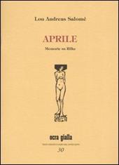 Aprile. Memorie su Rilke