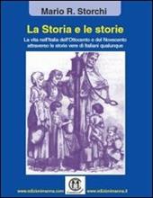 La storia e le storie. La vita nell'Italia dell'Ottocento e del Novecento attraverso le storie vere di italiani qualunque